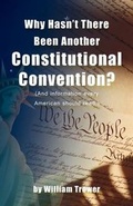 Cover: Why Hasn't There Been Another Constitutional Convention? (and Information Every American Should Read.) - Monument Press