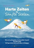 Cover: Harte Zeiten f&uuml;r Sanfte Seelen - tredition