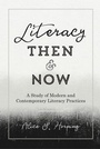 Cover: Literacy Then and Now - Peter Lang Verlag