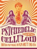Cover: Psychedelic Celluloid - Oldcastle Books Ltd