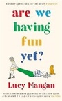 Cover: Are We Having Fun Yet? - Souvenir Press Ltd