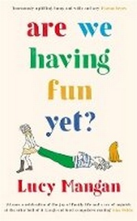 Enlarge image Cover: Are We Having Fun Yet? - Souvenir Press Ltd