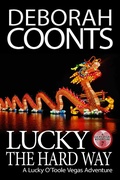 Cover: Lucky the Hard Way - DEBORAH COONTS