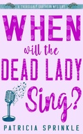 Cover: When Will the Dead Lady Sing? - NYLA