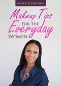 Cover: Makeup Tips For The Everyday Women - Vital Publishing
