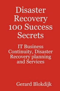 Abbildung von: Disaster Recovery 100 Success Secrets - Emereo Publishing