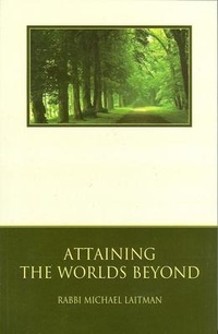 Enlarge image Cover: Attaining the Worlds Beyond - Laitman Kabbalah Publishers