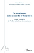 Cover: La connaissance dans les soci&eacute;t&eacute;s techniciennes - Sciences et Soci&eacute;t&eacute;