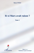 Cover: Et si Marx avait raison ? (Tome 1) - L'esprit &eacute;conomique