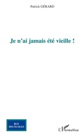 Cover: Je n'ai jamais &eacute;t&eacute; vieille ! - Rue des &eacute;coles