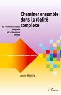 Cover: Cheminer ensemble dans la r&eacute;alit&eacute; complexe - Recherche-action en pratiques sociales
