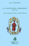 Cover: La "constitution" ukrainienne de 1710 - Pr&eacute;sence Ukrainienne