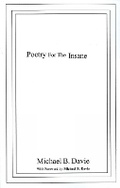 Cover: Poetry for the Insane - Manor House Publishing Inc