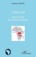Cover: Congo-zaIre - eternel rebelle au consensus politique - Harmattan