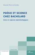 Cover: Po&eacute;sie et science chez Bachelard - Commentaires philosophiques