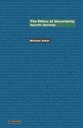 Cover: The Ethics of Uncertainty - Atropos Press