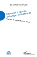 Cover: Information et nouvelles technologies en M&eacute;diterran&eacute;e - Communication et Civilisation