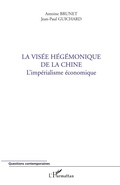 Cover: La vis&eacute;e h&eacute;g&eacute;monique de la Chine - Questions contemporaines