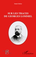 Cover: Sur les traces de Georges Lommel - Acteurs de la Science