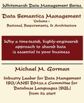 Cover: Data Semantics Management, Volume 1, Rationale, Requirements, and Architecture - Whitemarsh Information Systems Corporation