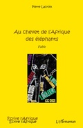 Cover: Au chevet de l'Afrique des &eacute;l&eacute;phants - &Eacute;crire l'Afrique