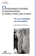 Cover: Development efforts in Afghanistan: is there a will and a way ? - &Eacute;thique &Eacute;conomique