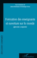 Cover: Formation des enseignants et ouverture sur le monde - &Eacute;ducation compar&eacute;e