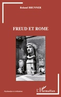 Cover: Freud et Rome - Psychanalyse et civilisations