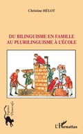 Cover: Du bilinguisme en famille au plurilinguisme &agrave; l'&eacute;cole - Espaces discursifs