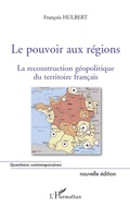 Cover: Le pouvoir aux r&eacute;gions (nouvelle &eacute;dition) - Questions contemporaines