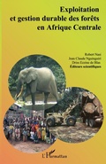Cover: Exploitation et gestion durable des for&ecirc;ts en Afrique Centrale - Editions L'Harmattan