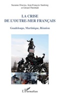 Cover: La crise de l'Outre-mer fran&ccedil;ais - Editions L'Harmattan
