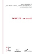 Cover: Diriger : un travail - Action et savoir