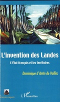 Cover: L'invention des Landes - Pouvoirs compar&eacute;s