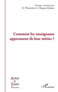 Cover: Comment les enseignants apprennent-ils leur m&eacute;tier ? - Action et savoir