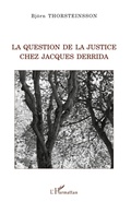 Cover: La question de la justice chez Jacques Derrida - La philosophie en commun
