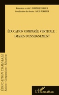 Cover: Education compar&eacute;e verticale : images d'enseignement - Editions L'Harmattan