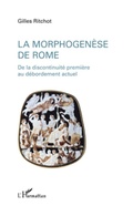 Cover: La morphogen&egrave;se de Rome - G&eacute;ographies en libert&eacute;