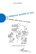 Cover: Le t&eacute;l&eacute;phone portable et nous - Communication et Civilisation