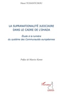 Cover: La supranationalit&eacute; judiciaire dans le cadre de l'OHADA - Harmattan Cameroun