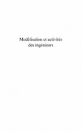 Cover: Modelisation et activites desingenieurs - Harmattan