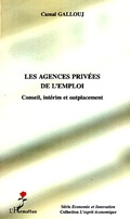 Cover: Les agences priv&eacute;es de l'emploi - L'esprit &eacute;conomique