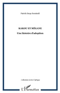 Cover: Kakou et Megane-Une histoire d'adoption - Harmattan
