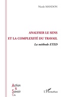 Cover: Analyser le sens et la complexit&eacute; du travail - Action et savoir