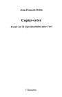 Cover: Copier-creer - essais sur la reproductib - Harmattan