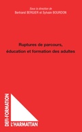 Cover: Ruptures de parcours, &eacute;ducation et formation des adultes - D&eacute;fis formation