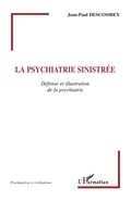 Cover: La psychiatrie sinistr&eacute;e - Psychanalyse et civilisations