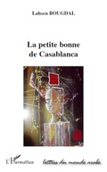 Cover: La petite bonne de Casablanca - Lettres du monde arabe