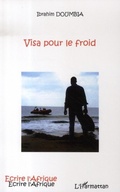 Cover: Visa pour le froid - &Eacute;crire l'Afrique