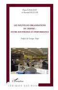 Cover: Les nouvelles organisations du travail: entre souffrance et performance - Logiques sociales